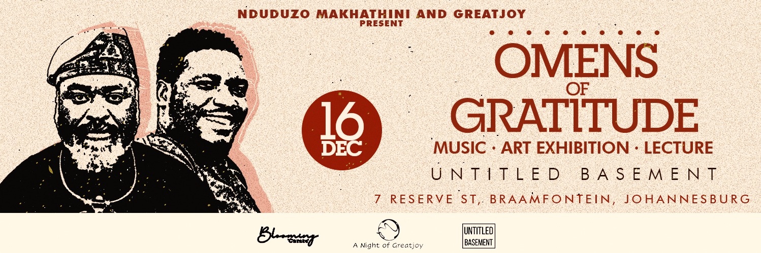 Dr Nduduzo Makhathini and GreatJoy present : Omens of Gratitude