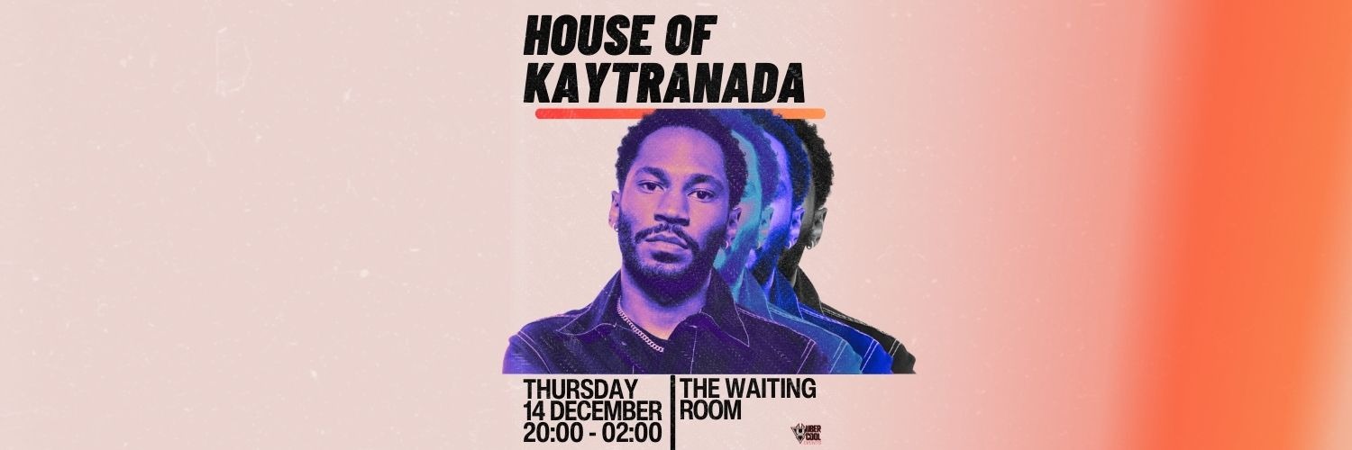 HOUSE OF KAYTRANADA - THE WAITING ROOM