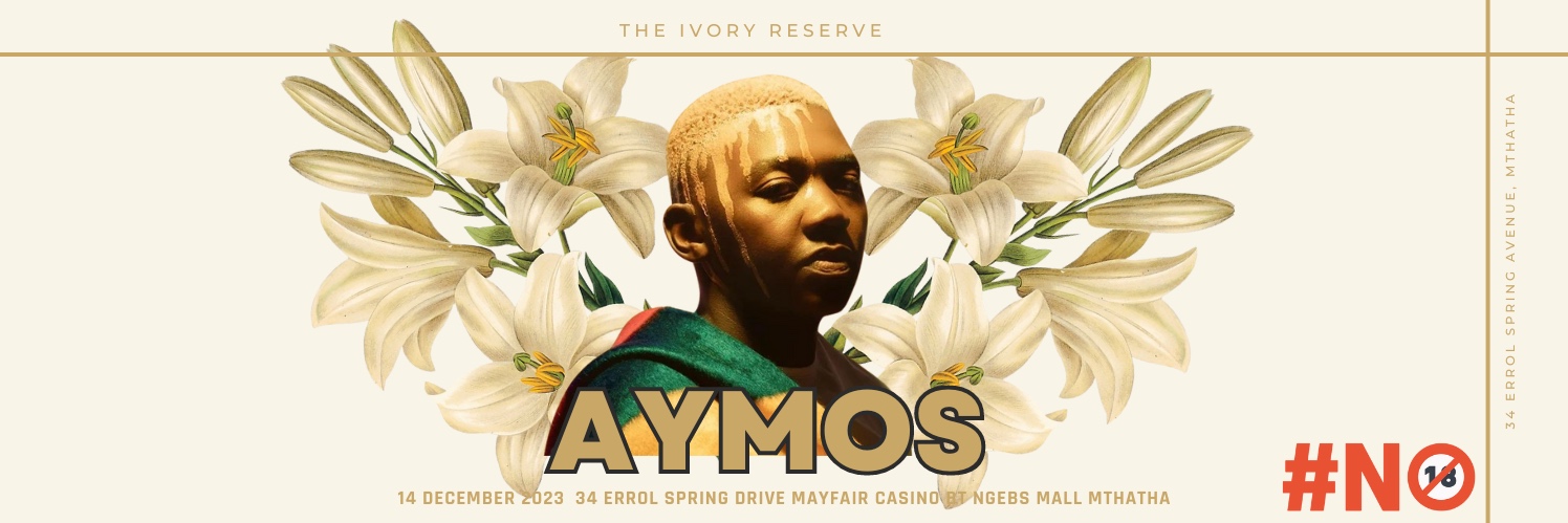 IVORY RESERVE PRESENTS: AYMOS