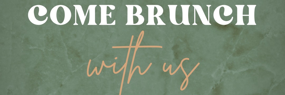 Come Brunch with Us