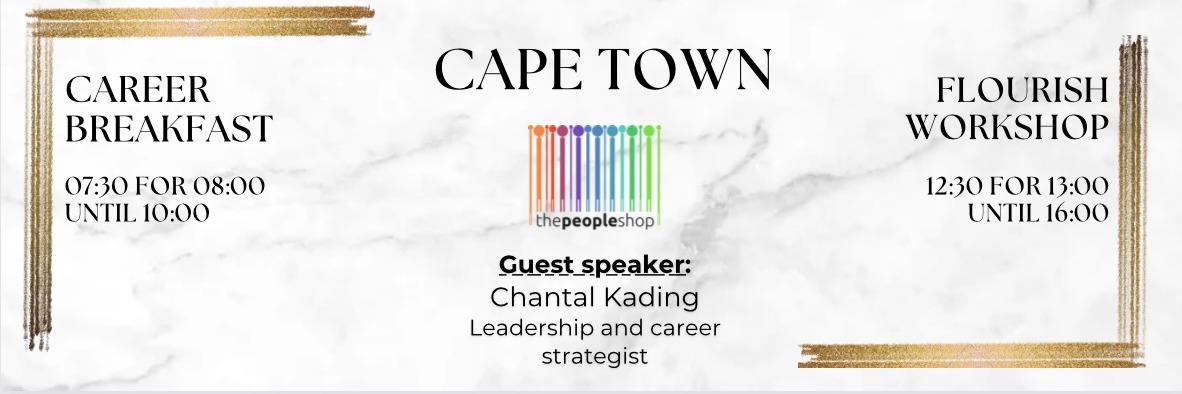 CAPE TOWN EVENTS. Career breakfast + Flourish Event