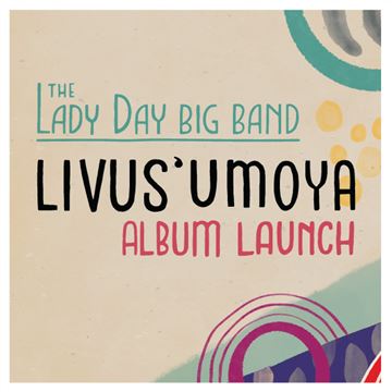 Livus’umoya: The Lady Day Big Band Album Launch Concert photo 1