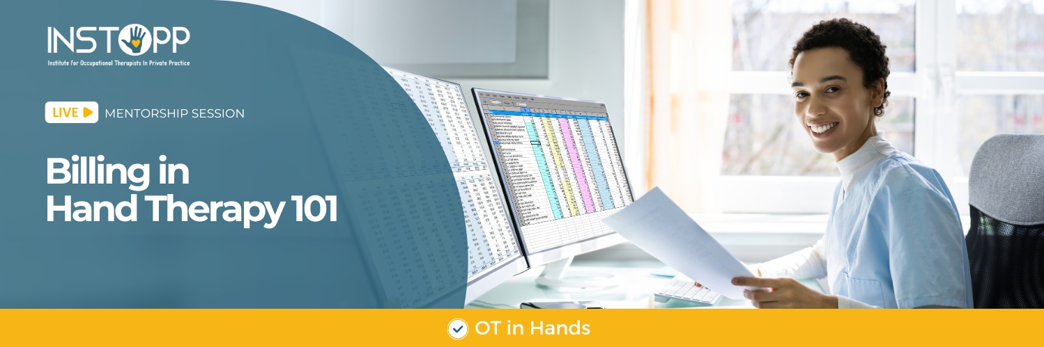 Book tickets for INSTOPP Mentorship: Billing in Hand Therapy 101