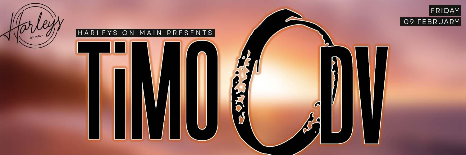 TIMO ODV - Live at Harleys on Main 09 Feb