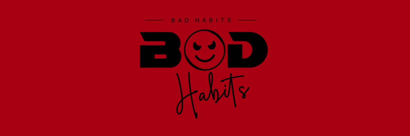 Bad Habits 10 February 2024