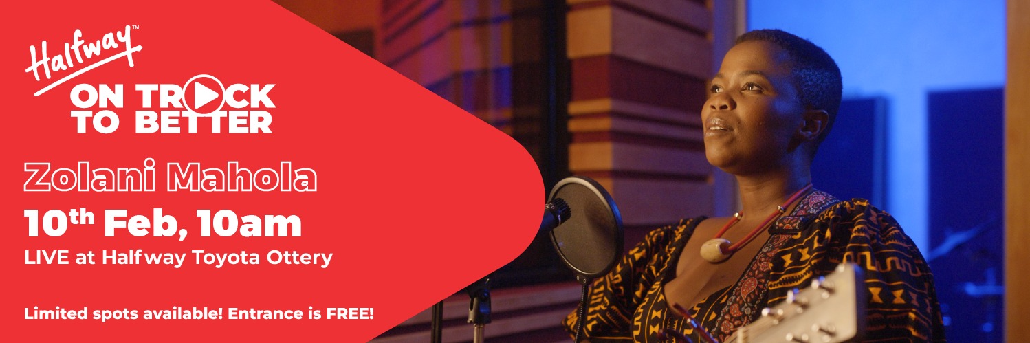 Halfway On Track to Better presents: ZOLANI MAHOLA (THE ONE WHO SINGS)