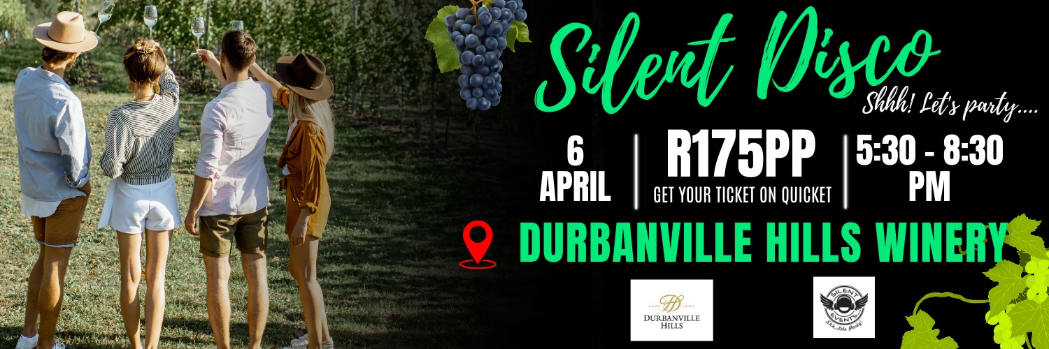 SILENT DISCO - SILENT EVENTS - SATURDAY 6 APRIL 2024 - DURBANVILLE HILLS