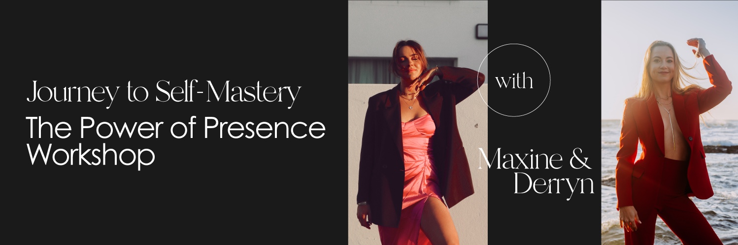 Journey to Self-Mastery: The Power of Presence Workshop (FULL DAY IMMERSION)