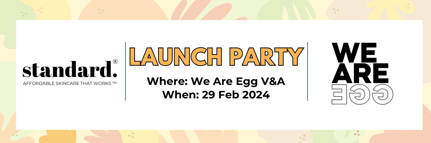 Standard Beauty X We Are Egg V&A Launch Party