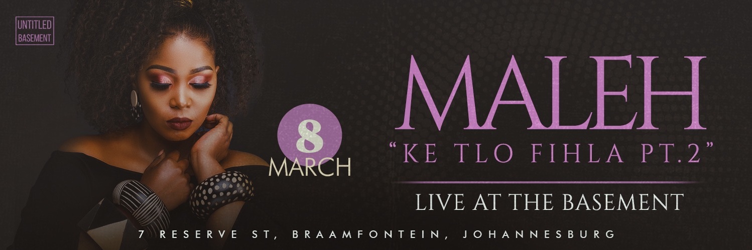 Maleh : Ke tlo Fihla : Live at the Basement