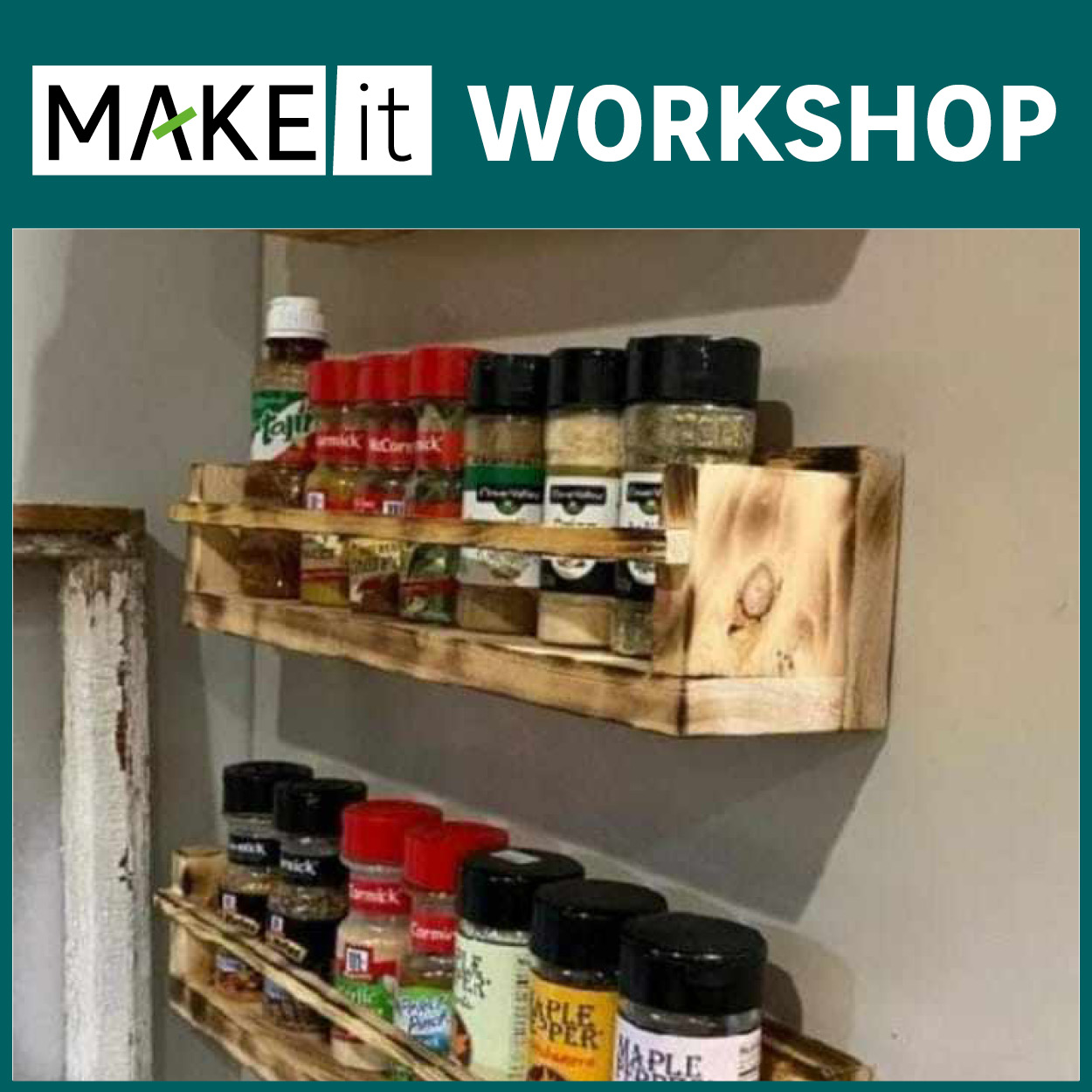 Book tickets for How to make a Spice rack (R200) Fanie