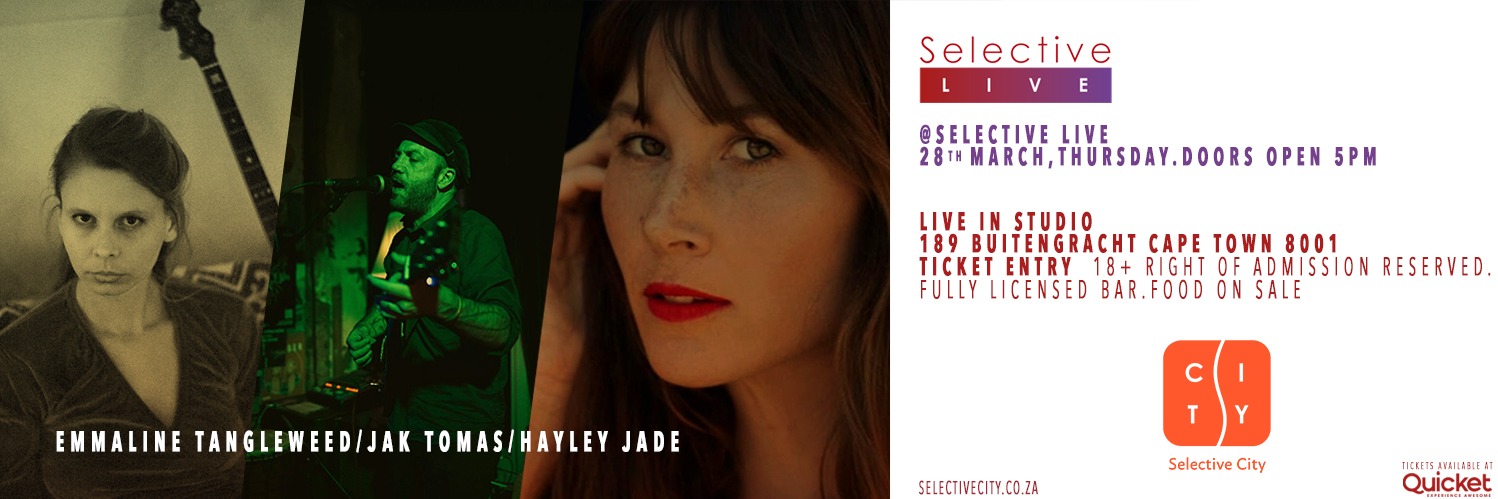 Emmaleen Tangleweed, Jak Tomas and Hayley Jade at Selective Live