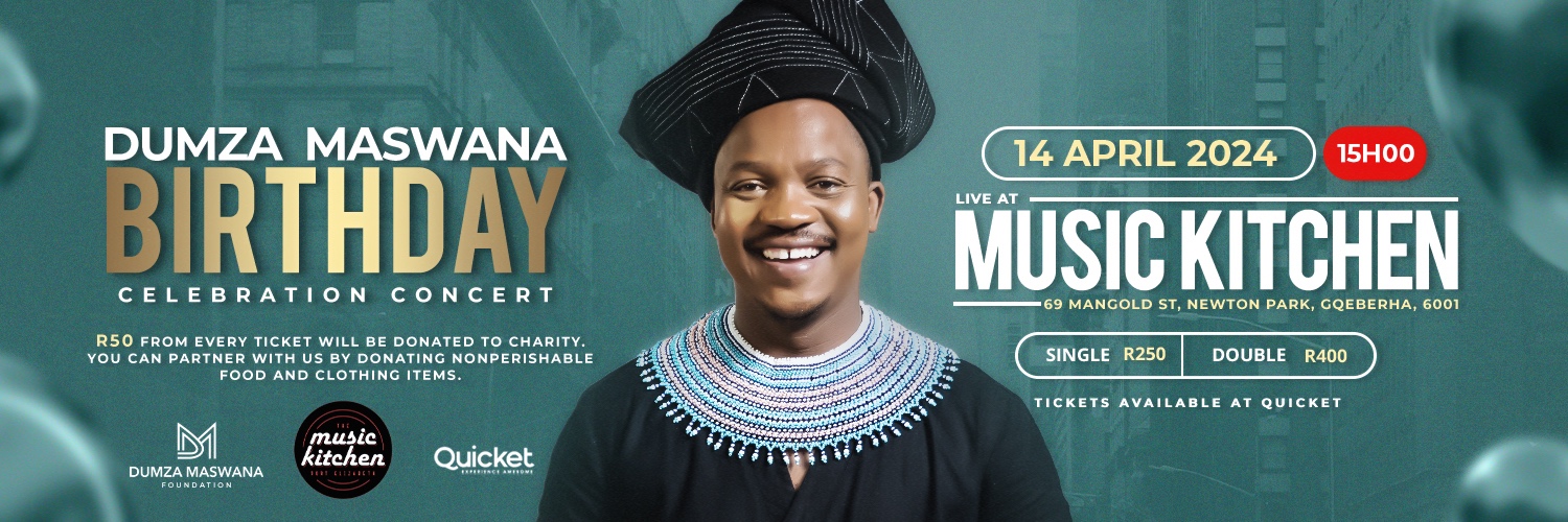 DUMZA MASWANA'S BIRTHDAY CELEBRATION CONCERT