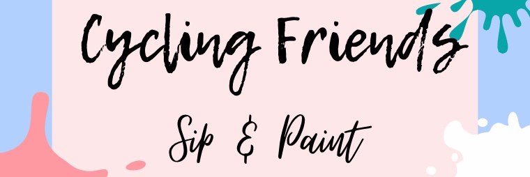 Cycling Friends Sip & Paint