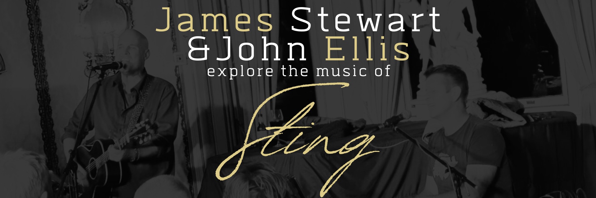 James Stewart & John Ellis explore the music of Sting!