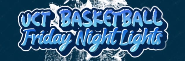 UCT Basketball Friday Night Lights