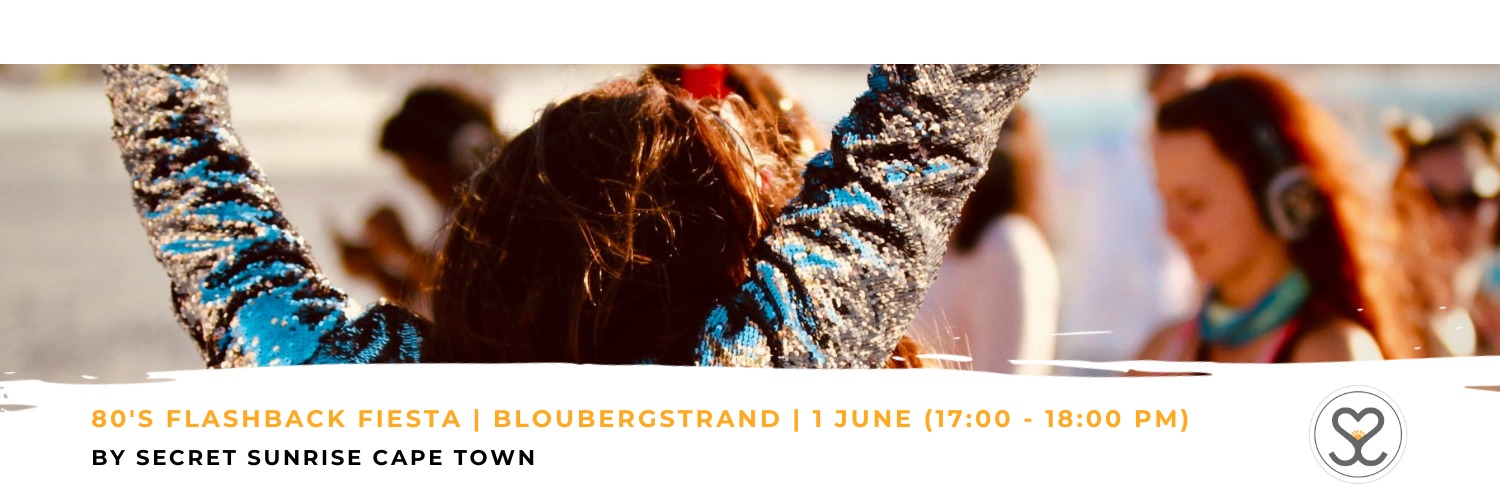 80s Flashback Fiesta | Bloubergstrand | Secret Sunrise