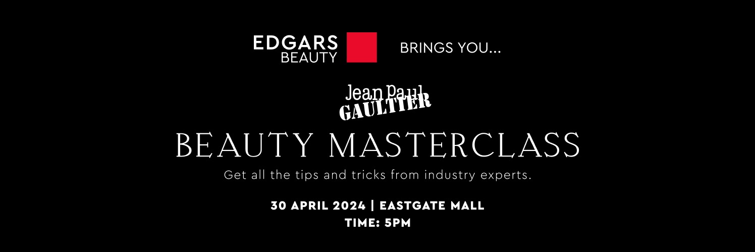 EDGARS BEAUTY x JPG (Eastgate Mall)