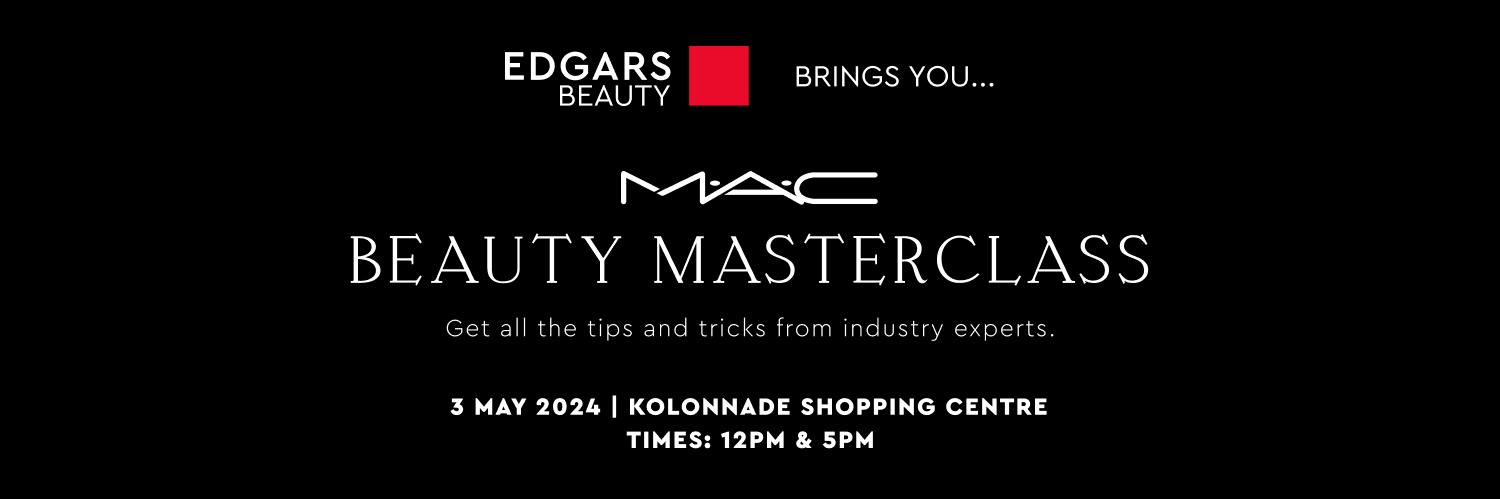 EDGARS BEAUTY x MAC BEAUTY MASTERCLASS (Kolonnade)