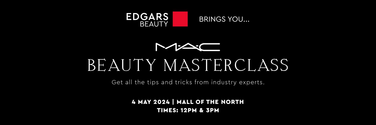 EDGARS BEAUTY x MAC BEAUTY MASTERCLASS (Mall of the North)