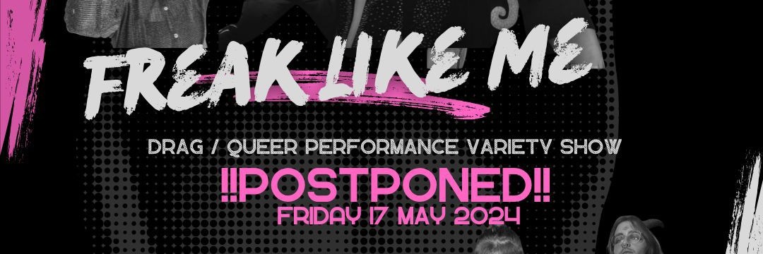Freak like me / Drag & Queer Show
