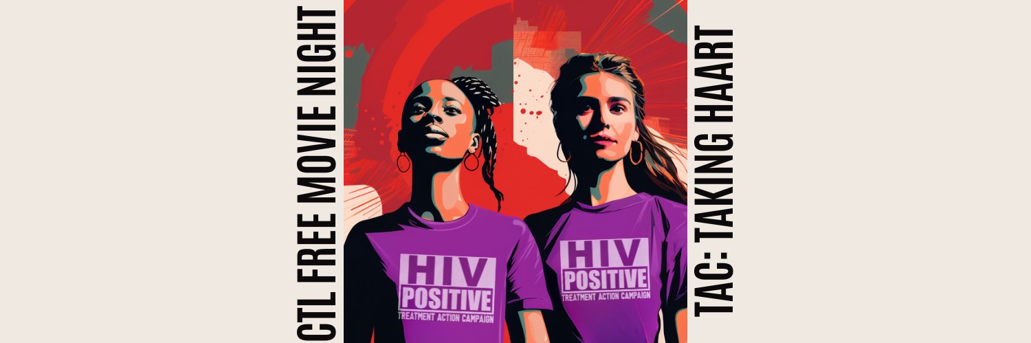 CTL Free Movie Night -  TAC: Taking HAART
