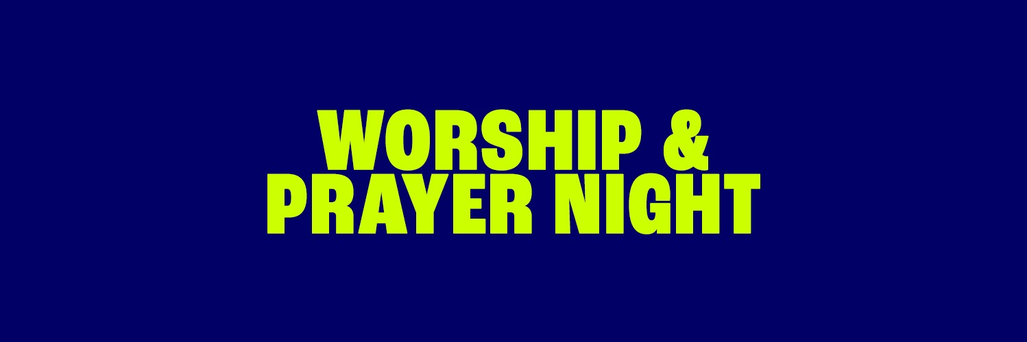 Night of Worship & Prayer (Pretoria)