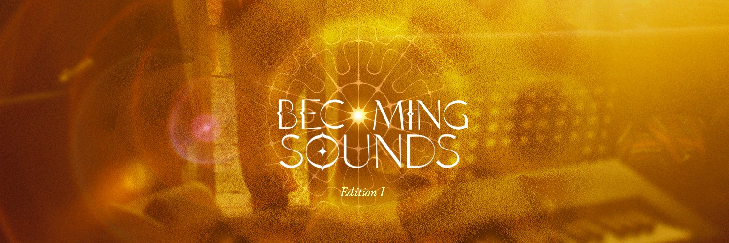 BECOMING SOUNDS,  Edition 1