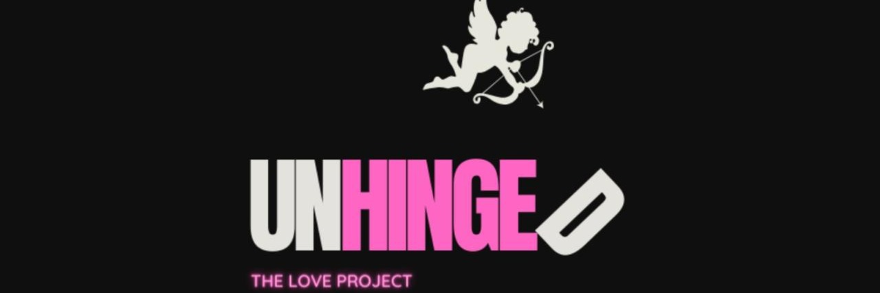 UNHINGED: The Love Project Vol 3