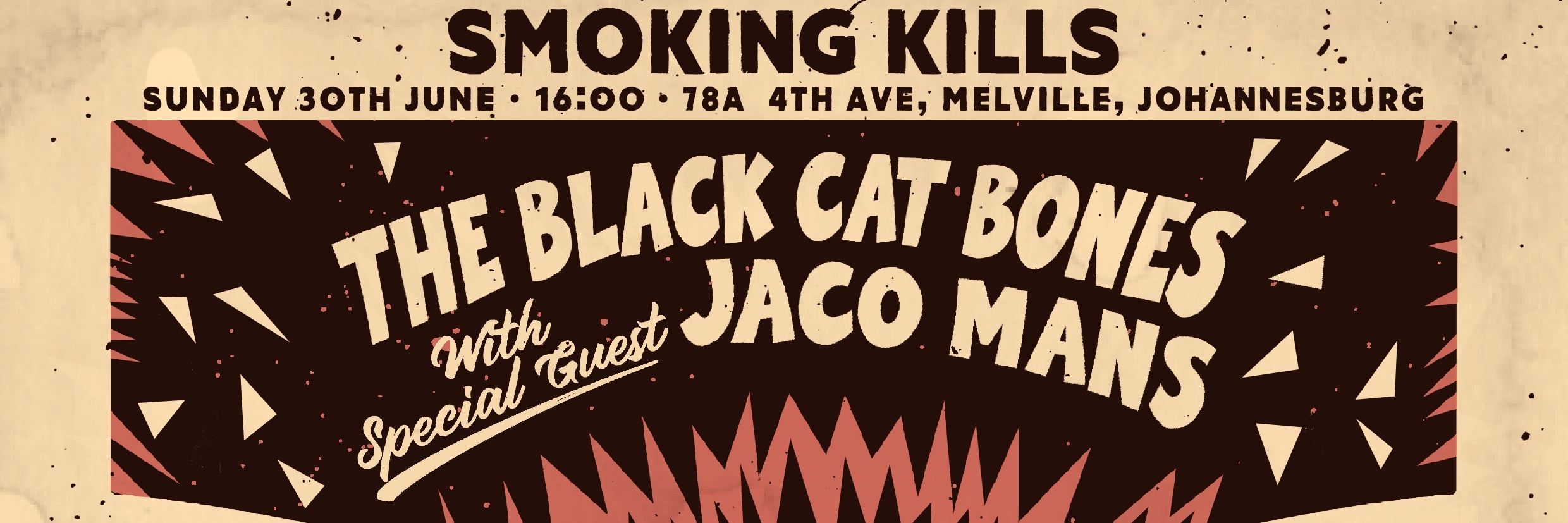 The BLACK CAT BONES with speical guest Jaco Mans LIVE @ Smoking Kills Bar!