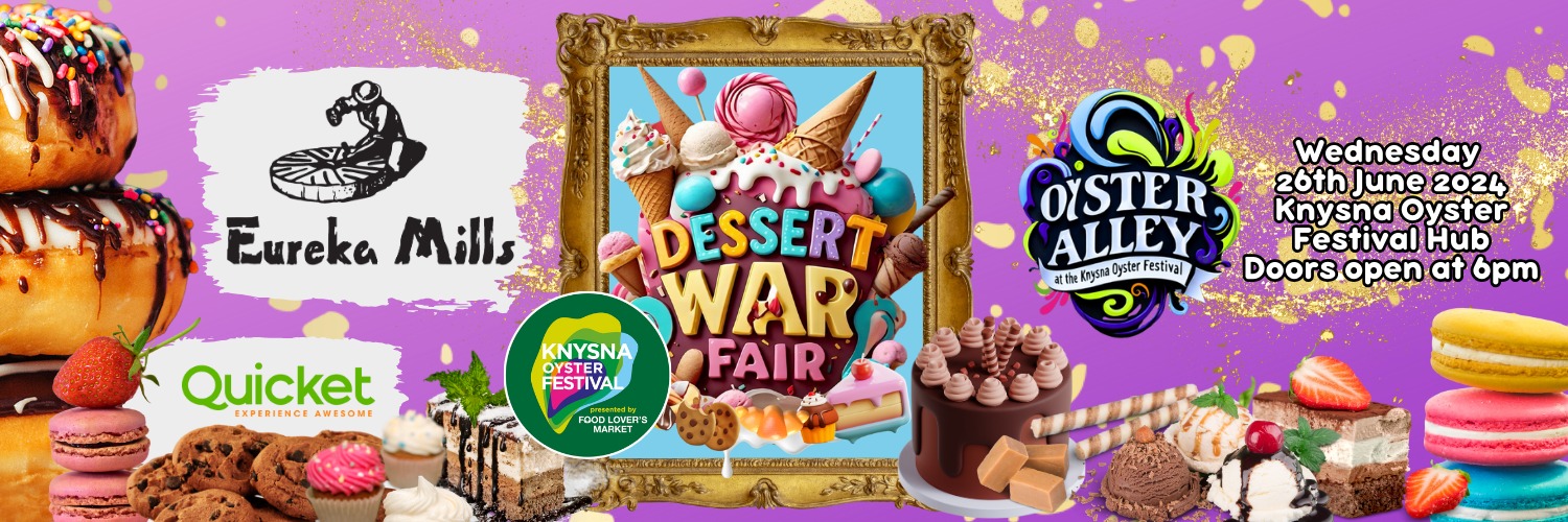 Dessert "War" Fair - Knysna Oyster Festival 2024