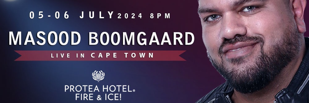 Masood Boomgaard LIVE in Cape Town at The Protea Hotel Fire & Ice! 05 - 06 July 2024