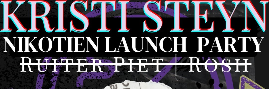 Kristi Steyn - Nikotien Single Launch ft Ruiter Piet + Rosh 28 June - Railways Cafe