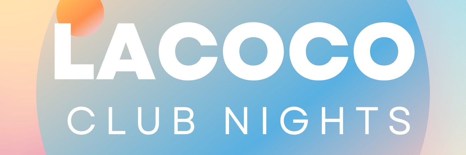 LACOCO CLUB NIGHTS