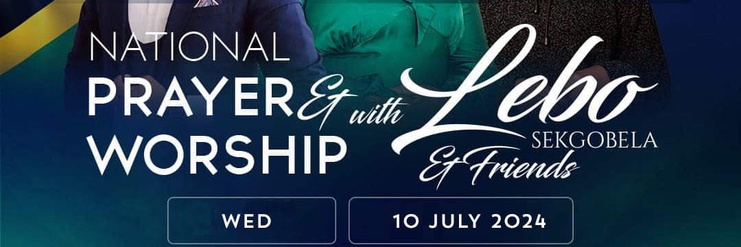 NATIONAL PRAYER AND WORSHIP with LEBO SEKGOBELA AND FRIENDS