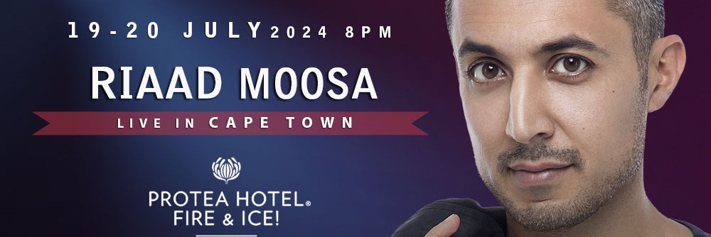 Riaad Moosa LIVE in Cape Town at Protea Hotel Fire & Ice! 19 - 20 July 2024