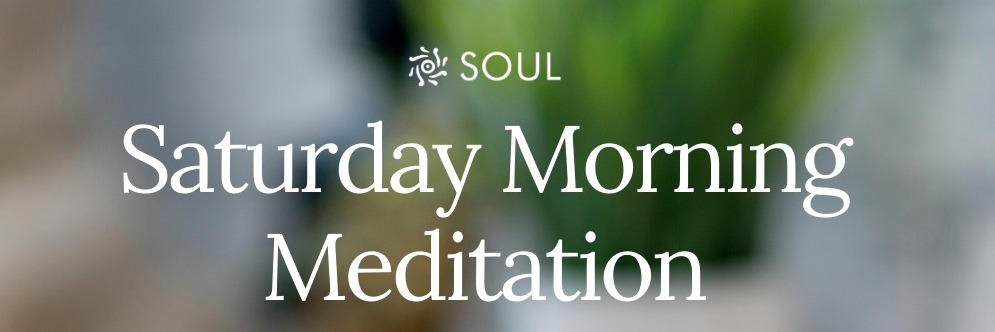 Saturday Meditation