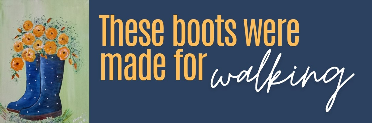 These boots were made for walking!