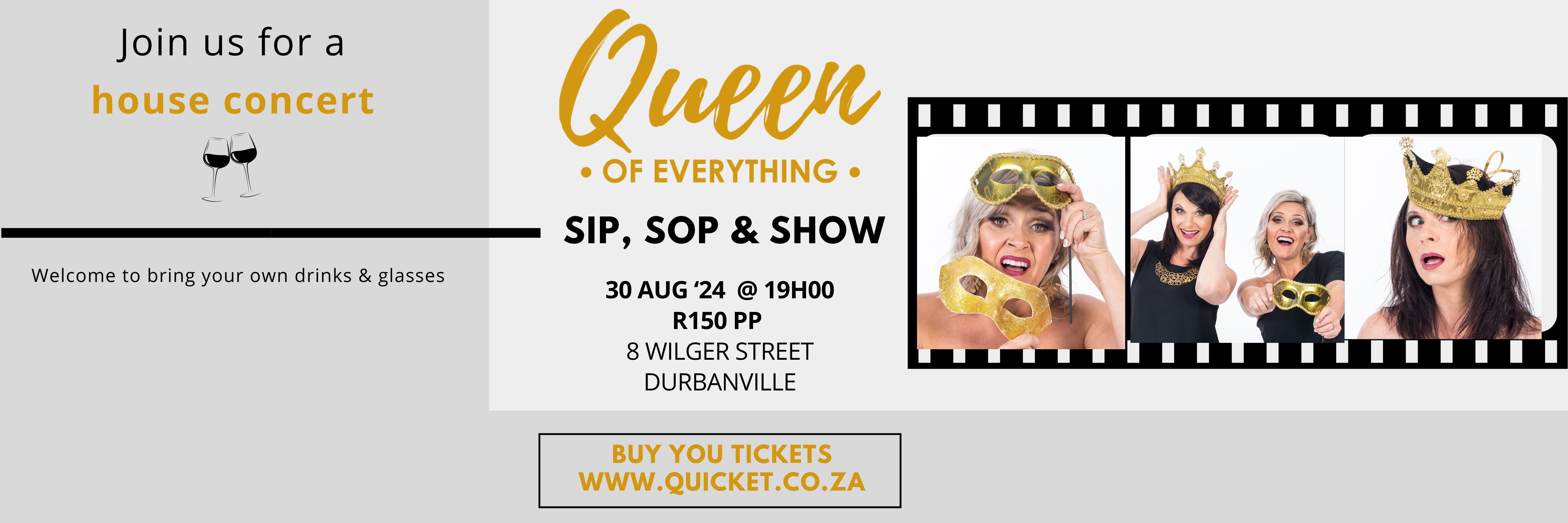 SIP, SOP & SHOW - QUEEN OF EVERYTHING
