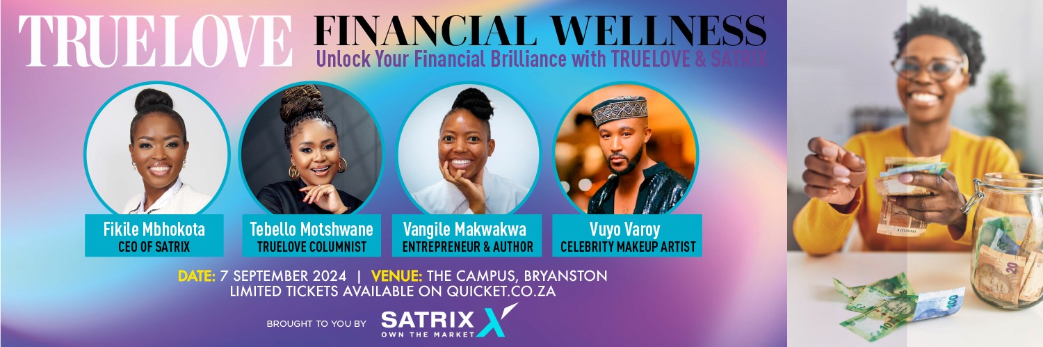 Financial Wellness – brought to you by TRUELOVE and Satrix