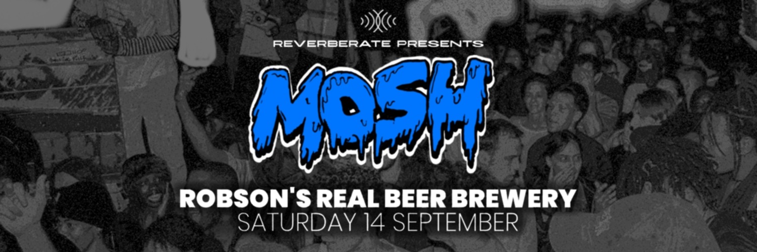 MOSH @ ROBSONS REAL BEER