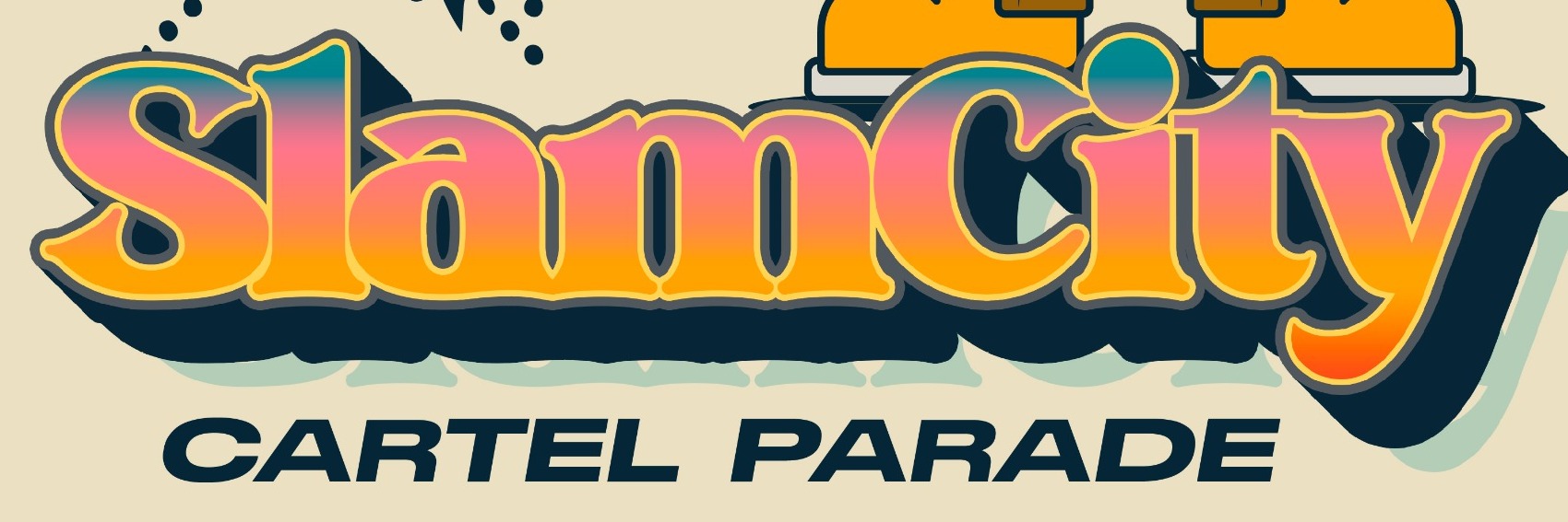 Slam City Cartel Parade
