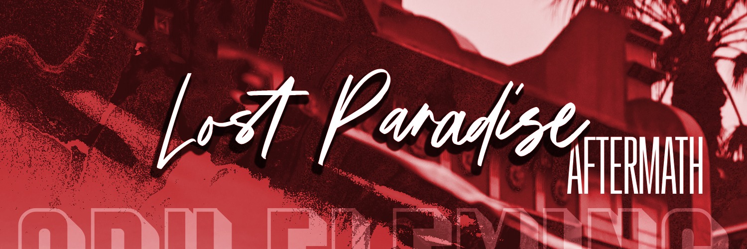 LOST PARADISE AFTERMATH