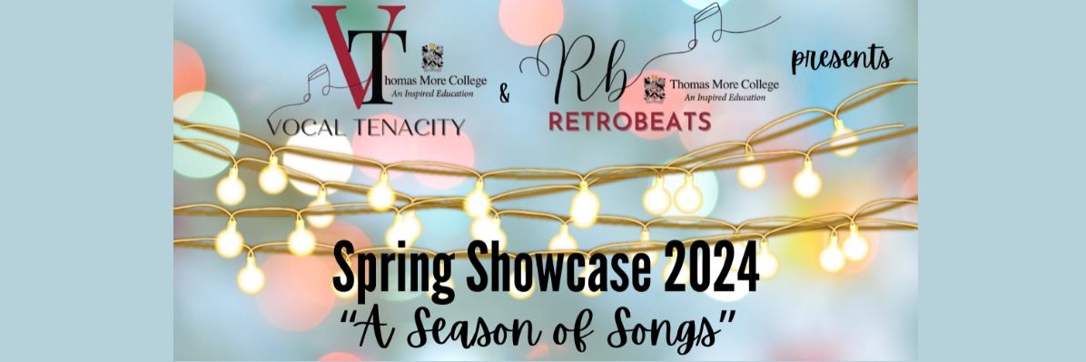 Thomas More College Presents: Vocal Tenacity & Retrobeats Spring Showcase.
