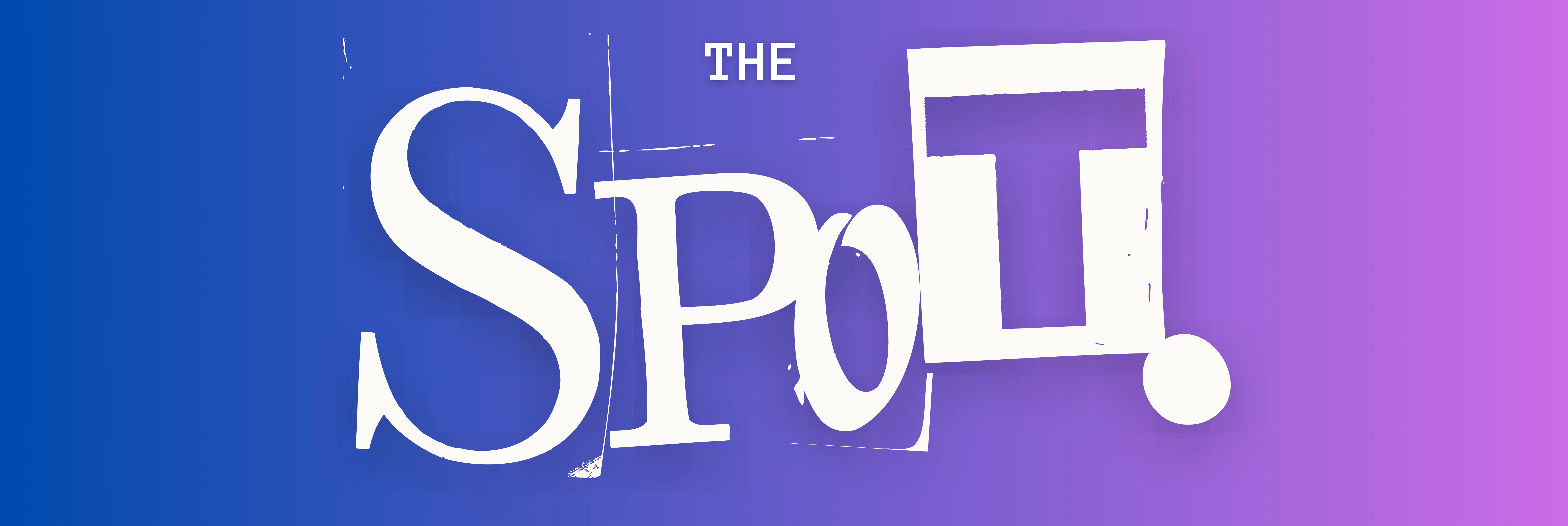 The Spot ( opening night )