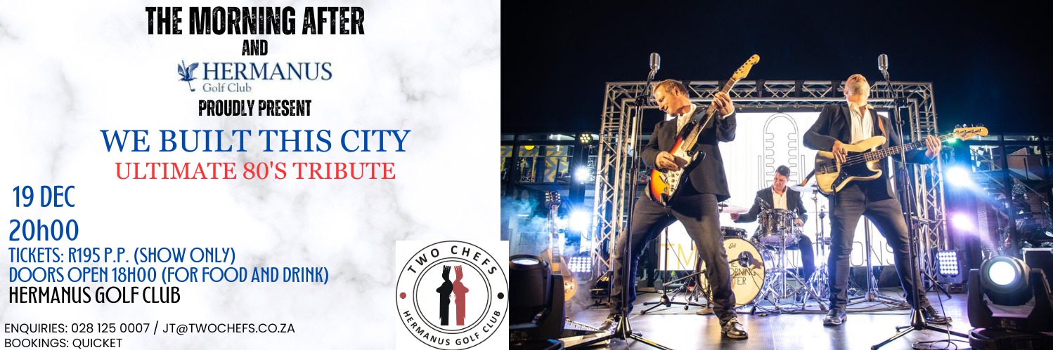 TMA/Hermanus Golf Club - We Built This City: Ultimate 80's Tribute