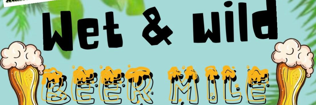 Wet & Wild Beer Mile