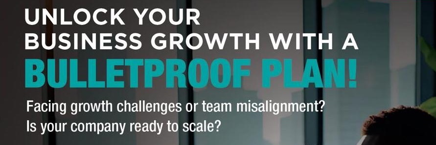 Book tickets for UNLOCK YOUR BUSINESS GROWTH WITH A BULLETPROOF PLAN