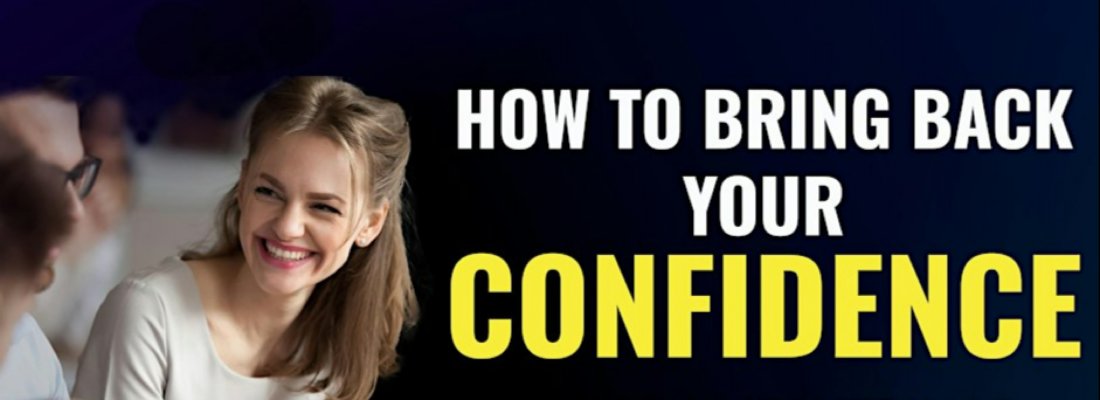 In Person Event: How To Bring Your Confidence Back