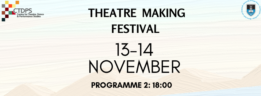 CTDPS Theatre Makers Exam Festival - Programme 2